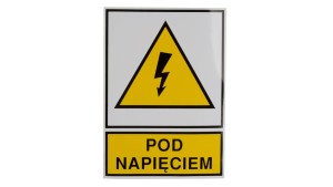 Tabliczka /znak ostrzegawczy/ TZO 105X148S /POD NAPIĘCIEM/ E04TZ-01011130800 /10szt./